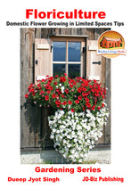 Load image into Gallery viewer, Floriculture - Domestic Flower Growing in Limited Spaces Tips