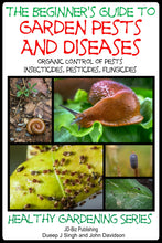 Load image into Gallery viewer, A Beginner’s Guide to Garden Pests and Diseases