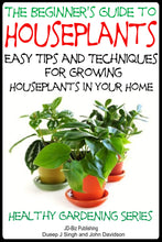 Load image into Gallery viewer, A Beginner's Guide to Houseplants
