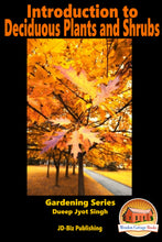 Load image into Gallery viewer, Introduction to Deciduous Plants and Shrubs