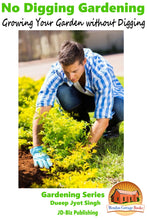 Load image into Gallery viewer, No Digging Gardening