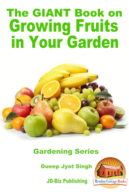 The Giant Book on Growing Fruits in Your Garden