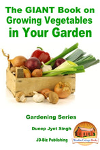 Load image into Gallery viewer, The GIANT Book on Growing Vegetables in Your Garden