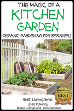 Load image into Gallery viewer, The Magic of a Kitchen Garden