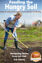 Load image into Gallery viewer, Feeding the Hungry Soil