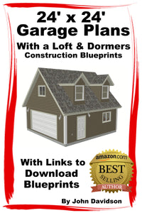 24' x 24' Garage Plans with Loft and Dormers