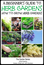 Load image into Gallery viewer, A Beginner’s Guide to Herb Gardening