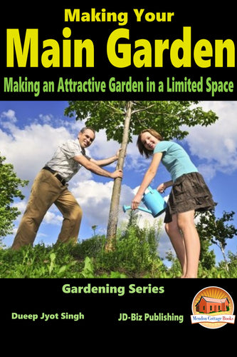 Making Your Main Garden