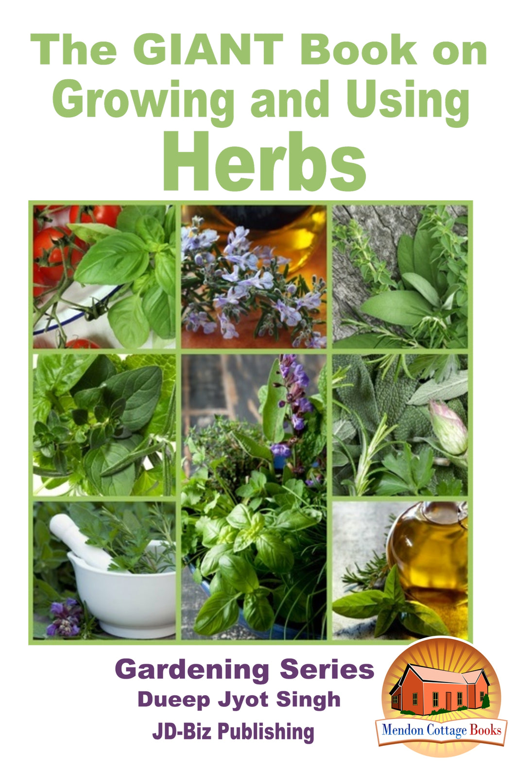 The GIANT Book on Growing and Using Herbs