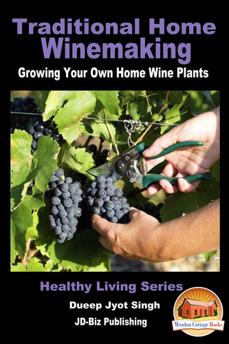 Traditional Home Winemaking