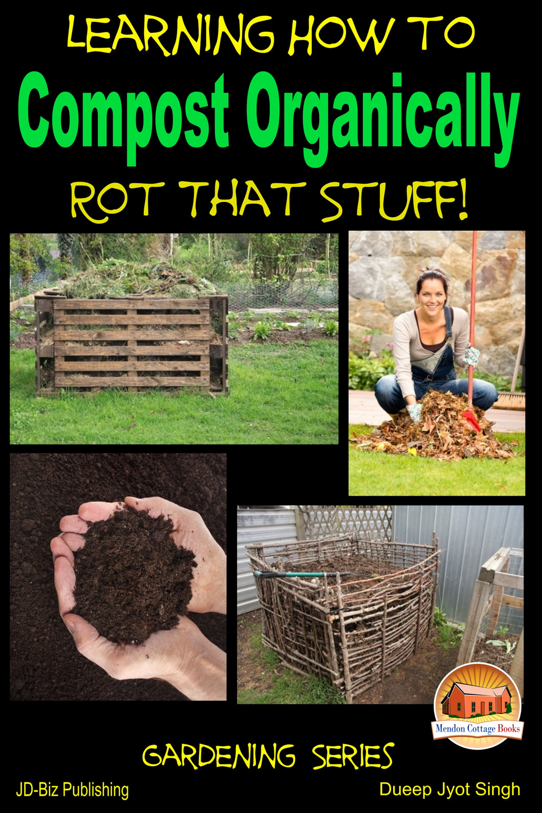 Rot That Stuff! - Learning How to Compost Organically